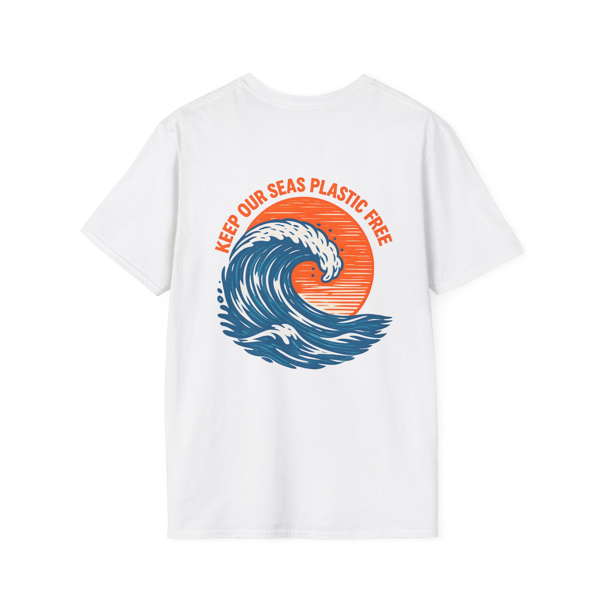 Keep Our Seas Plastic Free - Back Print